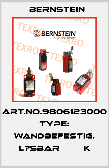 Art.No.9806123000 Type: WANDBEFESTIG. L?SBAR         K Bernstein