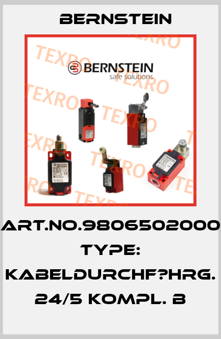 Art.No.9806502000 Type: KABELDURCHF?HRG. 24/5 KOMPL. B Bernstein