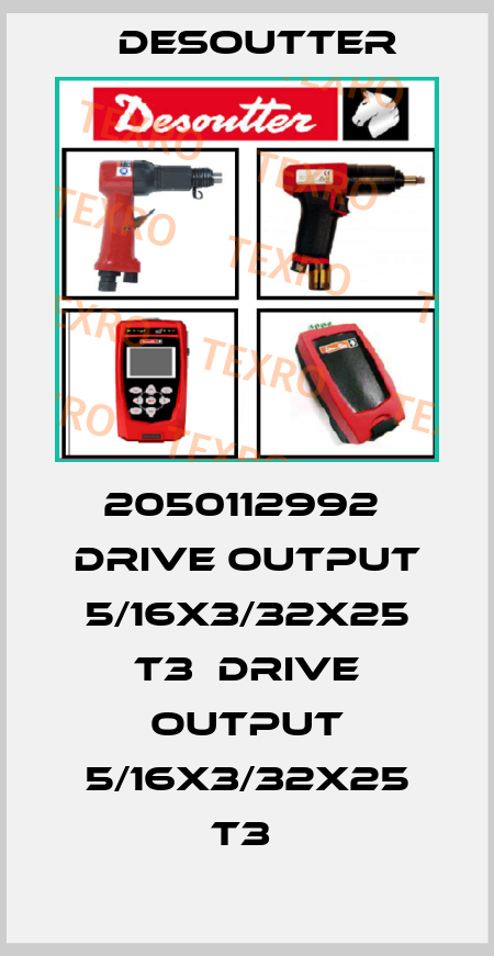 2050112992  DRIVE OUTPUT 5/16X3/32X25 T3  DRIVE OUTPUT 5/16X3/32X25 T3  Desoutter