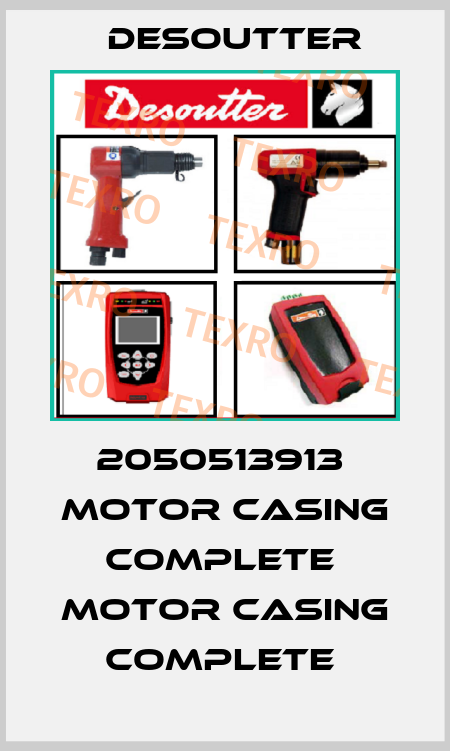 2050513913  MOTOR CASING COMPLETE  MOTOR CASING COMPLETE  Desoutter
