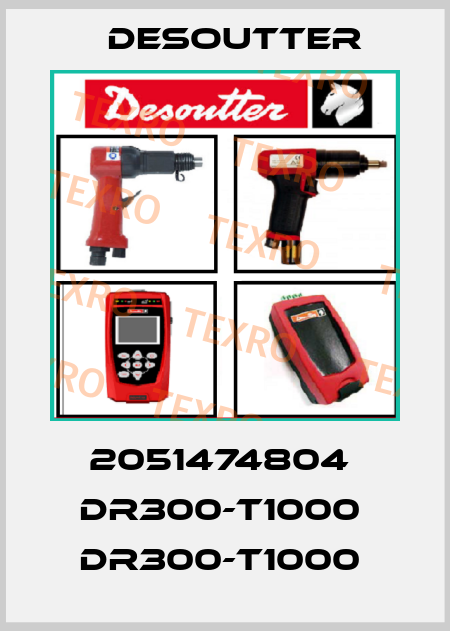 2051474804  DR300-T1000  DR300-T1000  Desoutter