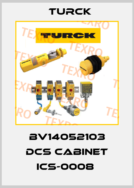 BV14052103 DCS CABINET ICS-0008  Turck