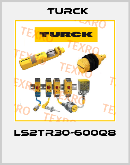 LS2TR30-600Q8  Turck