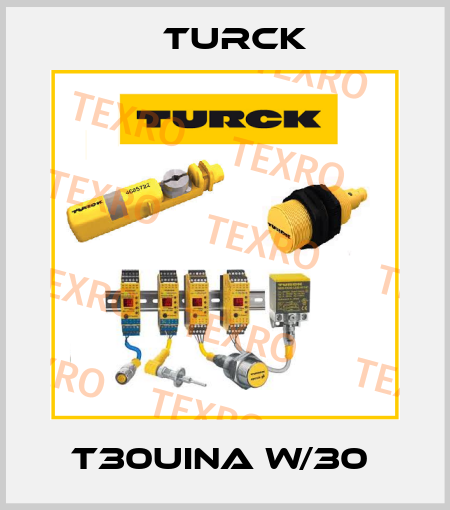 T30UINA W/30  Turck