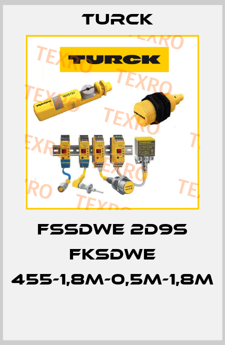 FSSDWE 2D9S FKSDWE 455-1,8M-0,5M-1,8M  Turck