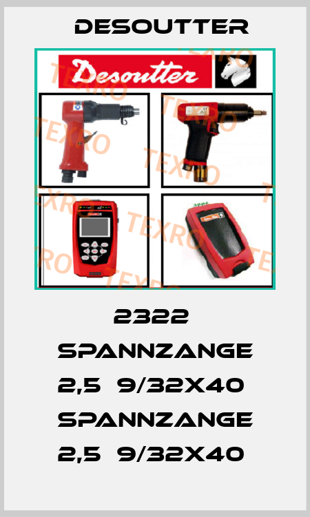 2322  SPANNZANGE 2,5  9/32X40  SPANNZANGE 2,5  9/32X40  Desoutter