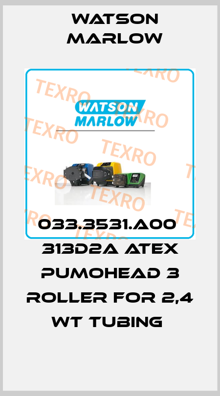 033.3531.A00  313D2A ATEX PUMOHEAD 3 ROLLER FOR 2,4 WT TUBING  Watson Marlow