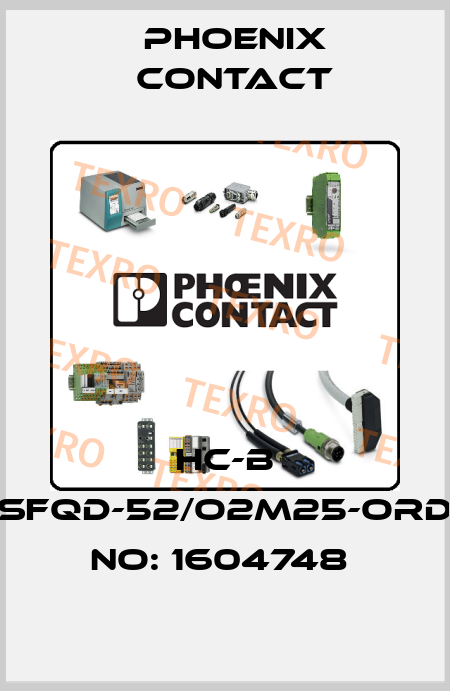 HC-B 10-SFQD-52/O2M25-ORDER NO: 1604748  Phoenix Contact