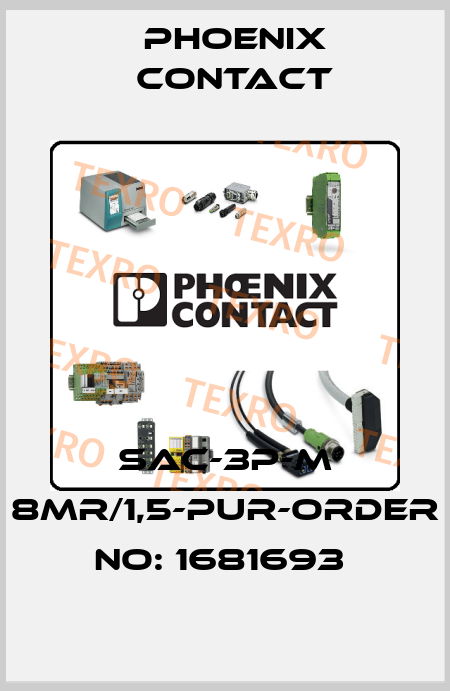 SAC-3P-M 8MR/1,5-PUR-ORDER NO: 1681693  Phoenix Contact