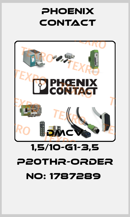 DMCV 1,5/10-G1-3,5 P20THR-ORDER NO: 1787289  Phoenix Contact