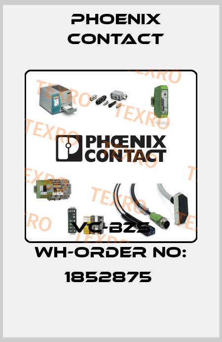 VC-BZS WH-ORDER NO: 1852875  Phoenix Contact
