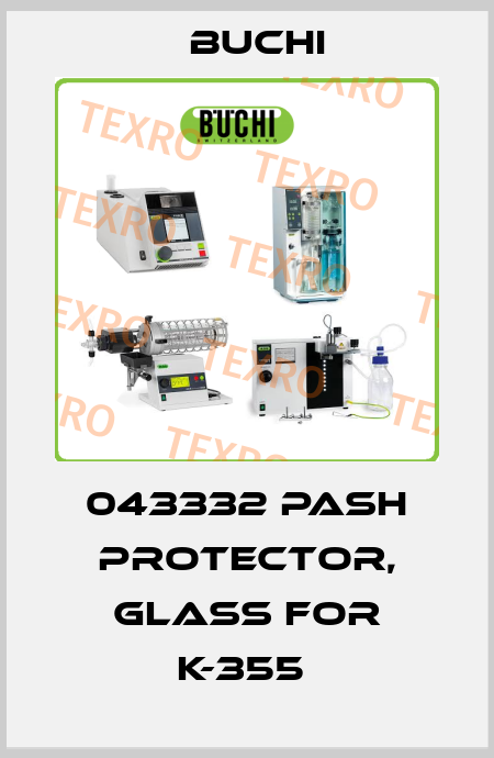 043332 pash protector, glass for K-355  Buchi