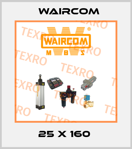 25 X 160  Waircom