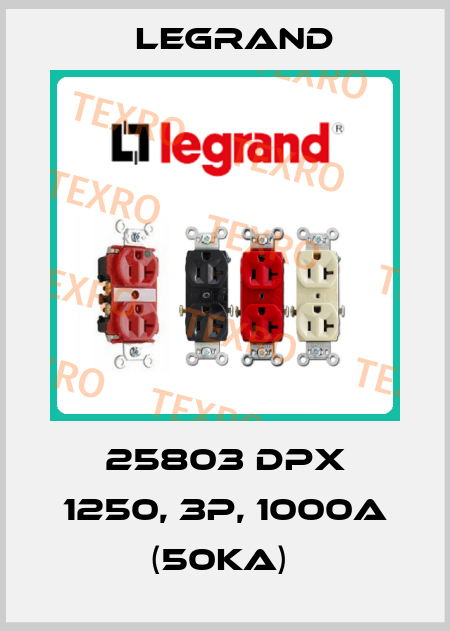 25803 DPX 1250, 3P, 1000A (50KA)  Legrand