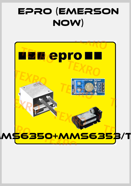 MMS6350+MMS6353/TS  Epro (Emerson now)