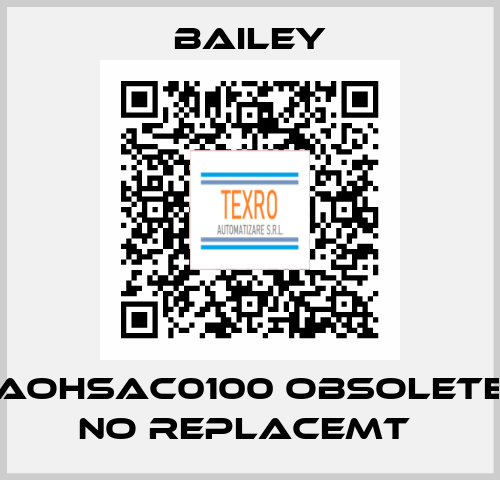 AOHSAC0100 OBSOLETE NO REPLACEMT  Bailey