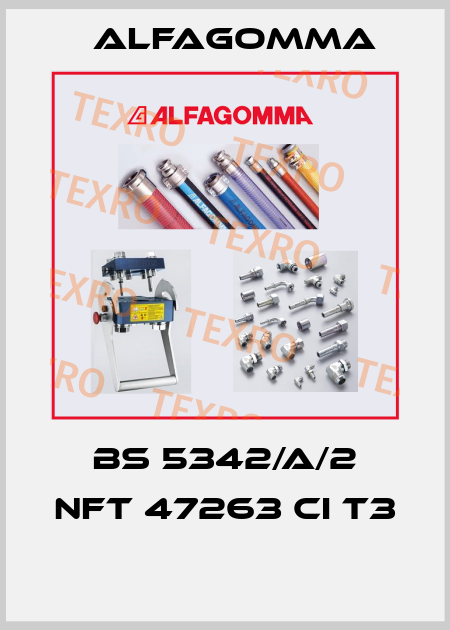 BS 5342/A/2 NFT 47263 CI T3  Alfagomma