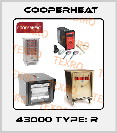 43000 Type: R  Cooperheat
