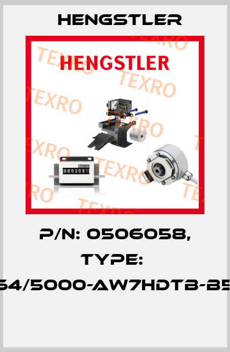 P/N: 0506058, Type:  RI64/5000-AW7HDTB-B5-O  Hengstler