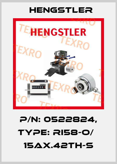 p/n: 0522824, Type: RI58-O/   15AX.42TH-S Hengstler