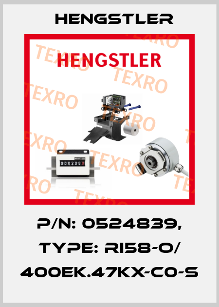 p/n: 0524839, Type: RI58-O/ 400EK.47KX-C0-S Hengstler