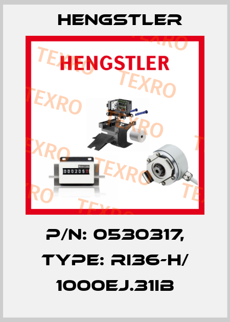 p/n: 0530317, Type: RI36-H/ 1000EJ.31IB Hengstler