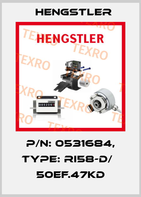 p/n: 0531684, Type: RI58-D/   50EF.47KD Hengstler