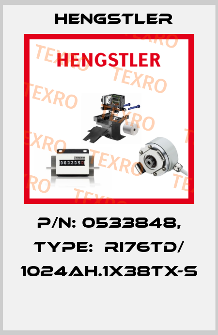P/N: 0533848, Type:  RI76TD/ 1024AH.1X38TX-S  Hengstler