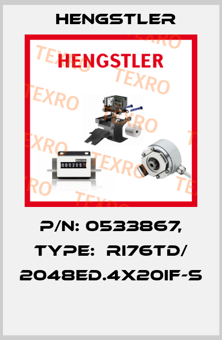 P/N: 0533867, Type:  RI76TD/ 2048ED.4X20IF-S  Hengstler