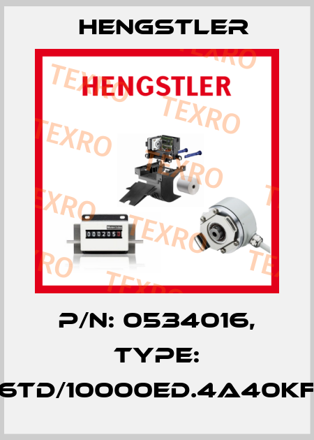 p/n: 0534016, Type: RI76TD/10000ED.4A40KF-F0 Hengstler