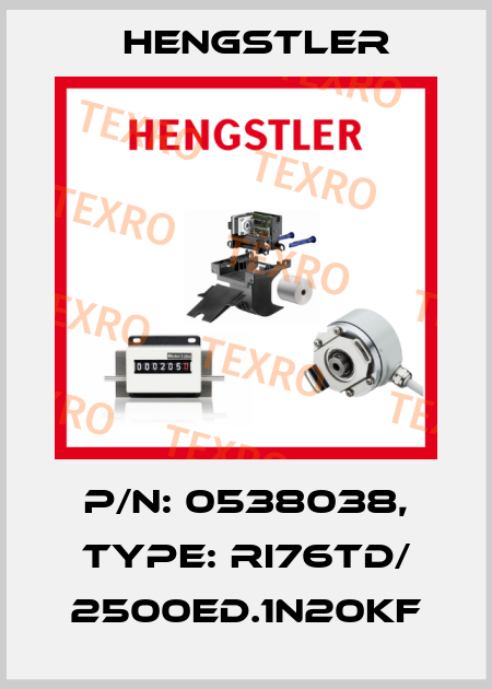 p/n: 0538038, Type: RI76TD/ 2500ED.1N20KF Hengstler