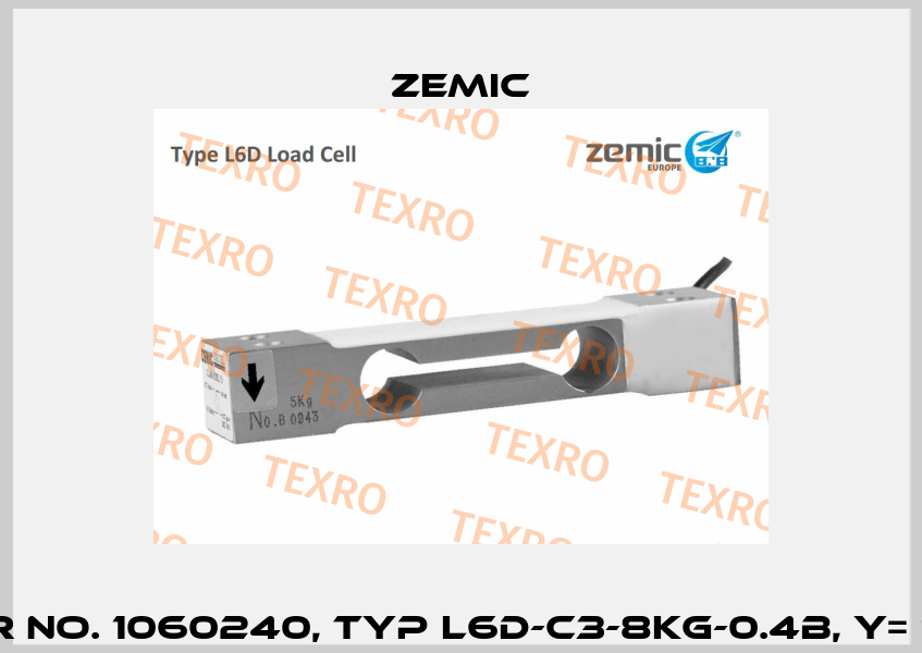 Order No. 1060240, Typ L6D-C3-8kg-0.4B, Y= 10000  ZEMIC