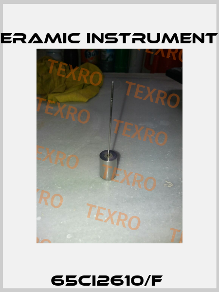 65CI2610/F  Ceramic Instruments