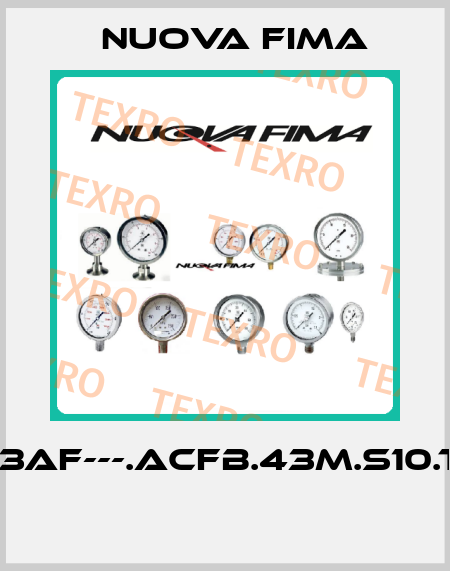 1303AF---.ACFB.43M.S10.T32  Nuova Fima