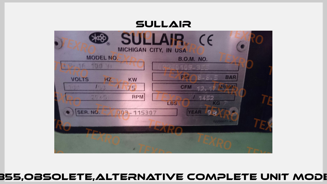 02250109-355,obsolete,alternative complete unit model ST7508   Sullair