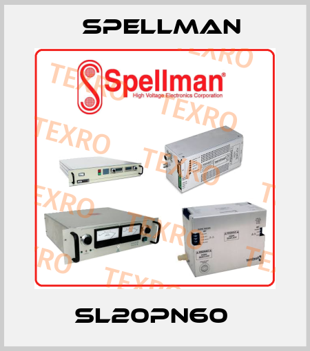 SL20PN60  SPELLMAN
