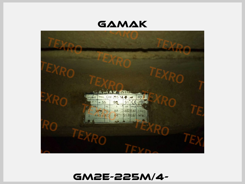 GM2E-225M/4-  Gamak