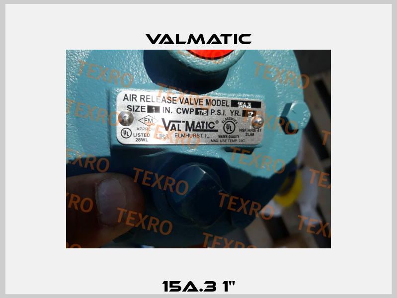 15A.3 1" Valmatic