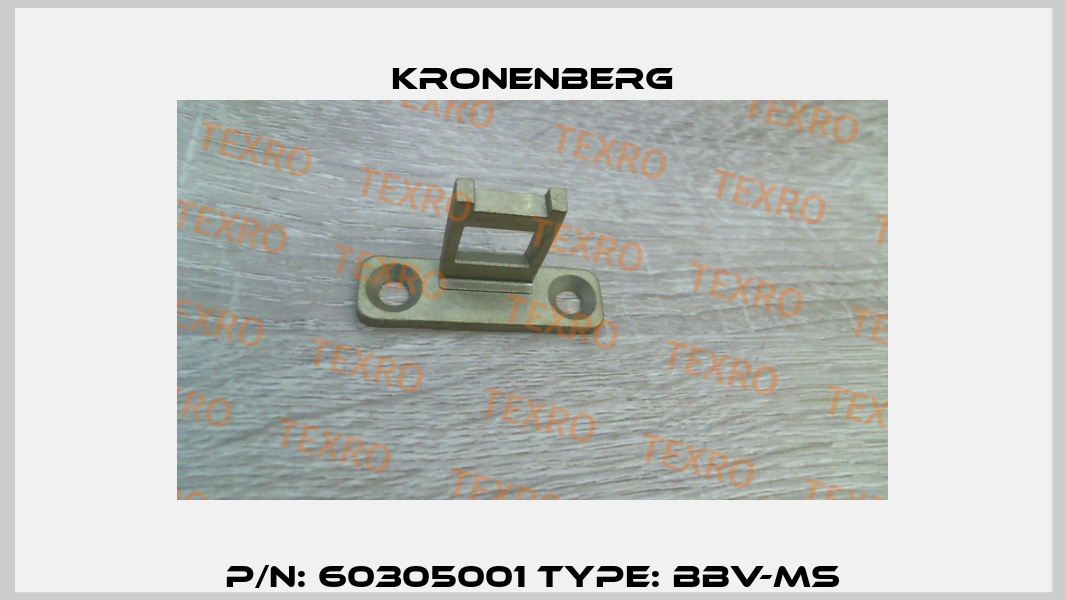 P/N: 60305001 Type: BBV-MS Kronenberg