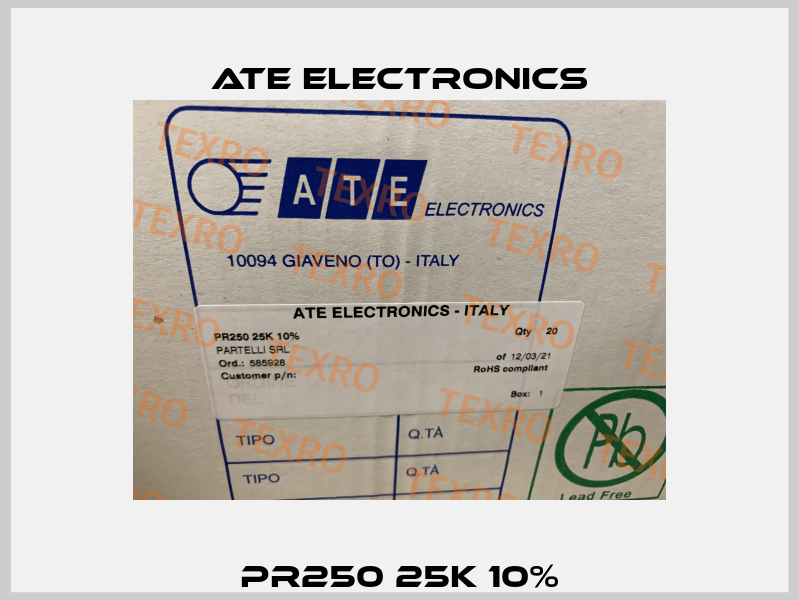 PR250 25K 10% ATE Electronics