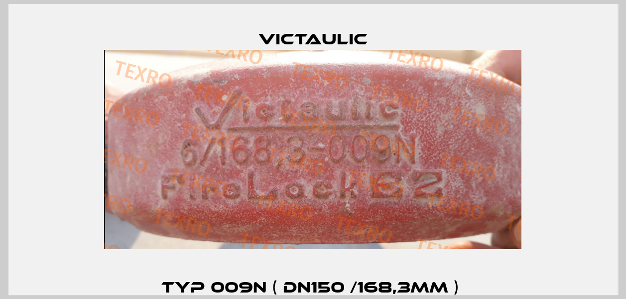 Typ 009N ( DN150 /168,3mm )  Victaulic