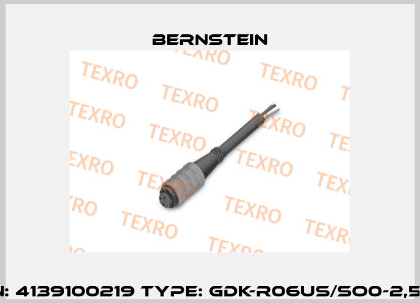 P/N: 4139100219 Type: GDK-R06US/SO0-2,5PU Bernstein