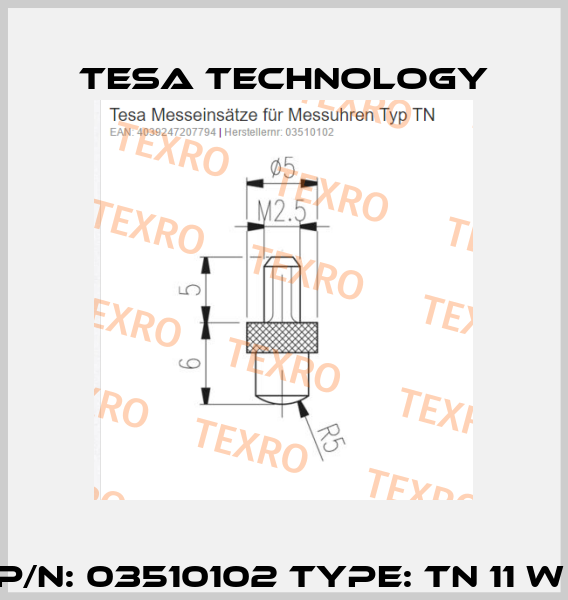 P/N: 03510102 Type: TN 11 W  Tesa