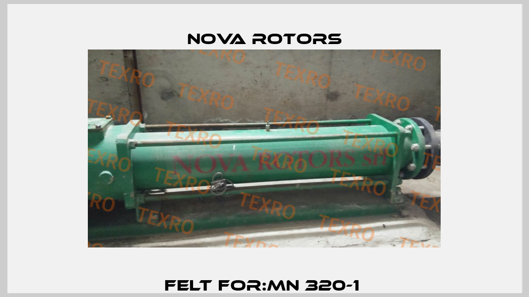 Felt For:MN 320-1  Nova Rotors