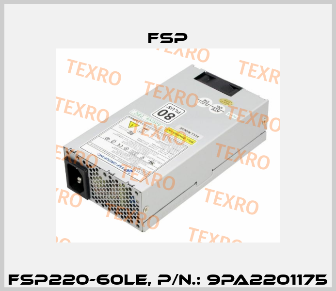 FSP220-60LE, P/N.: 9PA2201175 Fsp