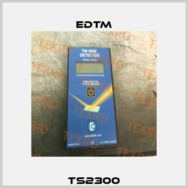 TS2300 EDTM