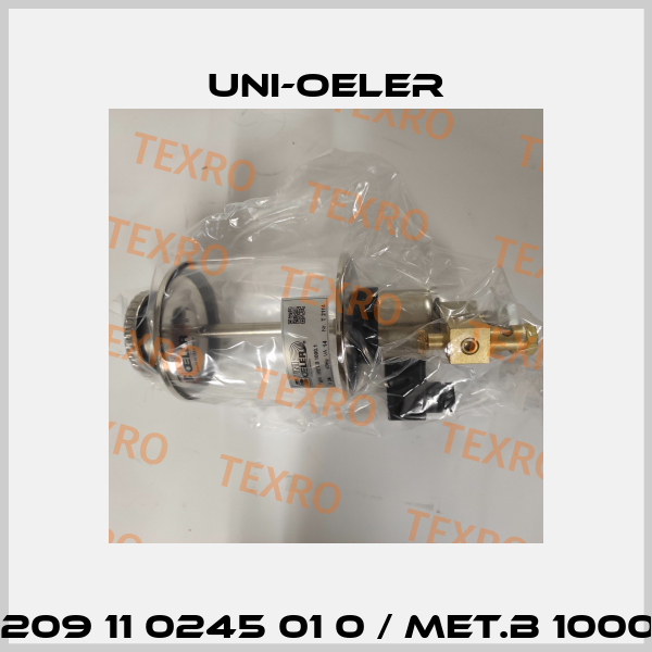 0209 11 0245 01 0 / MET.B 1000.1 Uni-Oeler