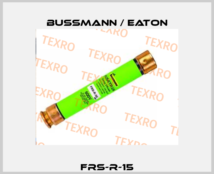 FRS-R-15 BUSSMANN / EATON